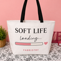 Soft Life Loading Tote Bag