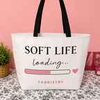 Soft Life Loading Tote Bag