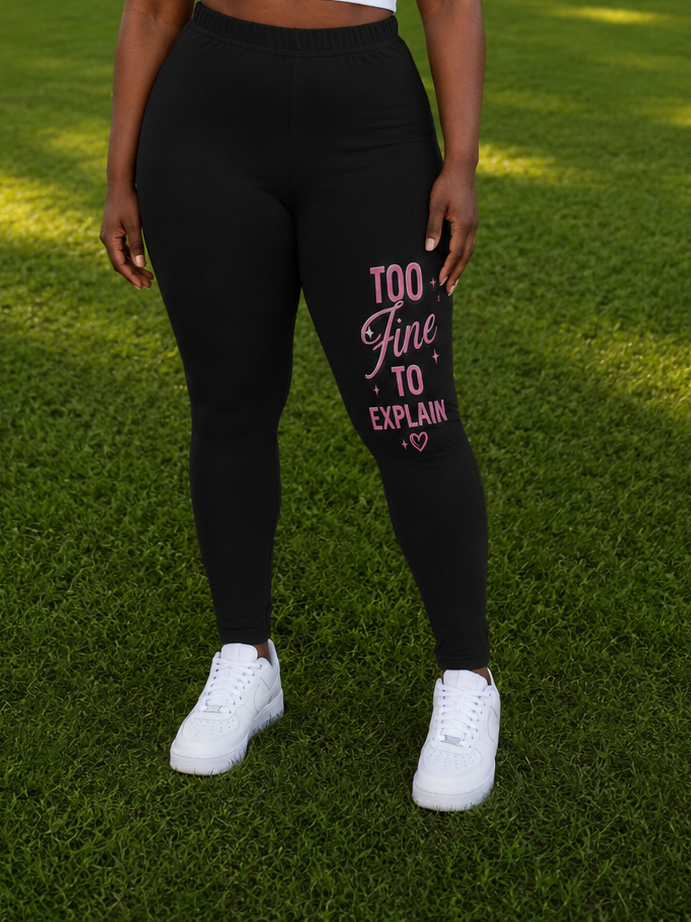 Too Fine To Explain Leggings
